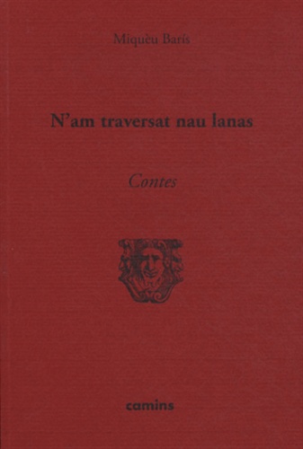 Michel Baris - N'am traversat nau lanas - Edition en occitan.