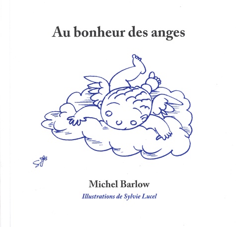 Michel Barlow - Au bonheur des anges - Contes pour grandes personnes.