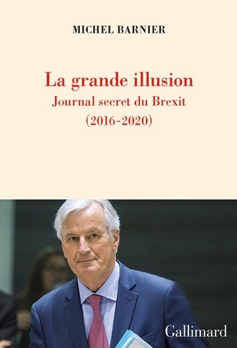 La grande illusion. Journal secret du Brexit (2016-2020) - Occasion