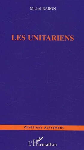 Michel Baron - Les unitariens.