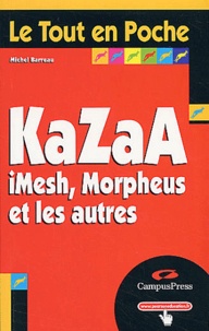 Michel Barreau - Kazaa, iMesh, Morpheus et les autres.