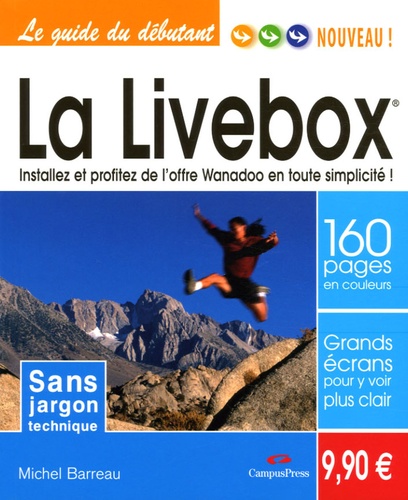 Michel Barreau - La Livebox - Installez et profitez de l'offre Wanadoo en toute simplicité !.