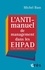L'anti-manuel de management dans les EHPAD. Et autres établissements médico-sociaux