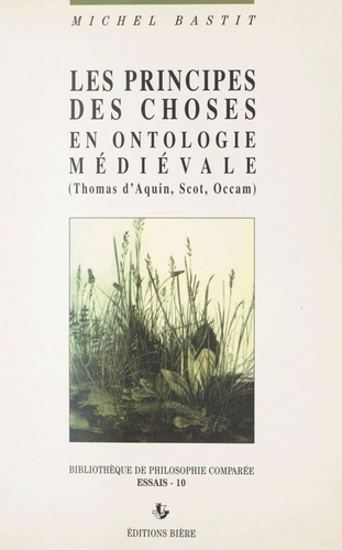 Les principes des choses en ontologie médiévale : Thomas d'Aquin, Scot, Occam