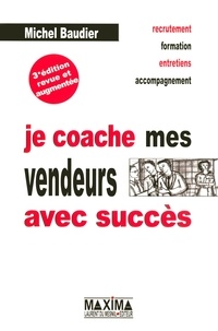 Michel Baudier - Je coache mes vendeurs avec succès.