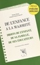 Michel Bauer - De l'enfance à la majorité - Droits de l'enfant, de sa famille, de ses éducateurs.