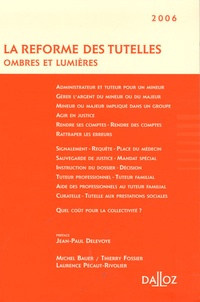 Michel Bauer et Thierry Fossier - La réforme des tutelles - Ombres et lumières.