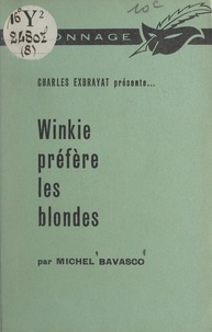 Michel Bavasco et Charles Exbrayat - Winkie préfère les blondes.