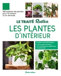 Michel Beauvais et Philippe Bonduel - Le traité Rustica des plantes d'intérieur.
