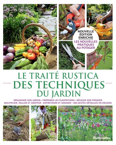 Michel Beauvais et Jean-Yves Prat - Le traité Rustica des techniques du jardin.
