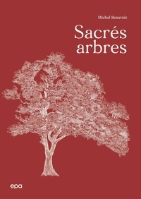 Michel Beauvais et Yoshika Akazaki - Sacrés arbres.