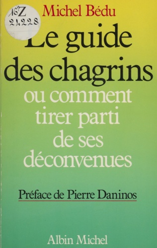 Le Guide des chagrins ou Comment tirer parti de ses déconvenues