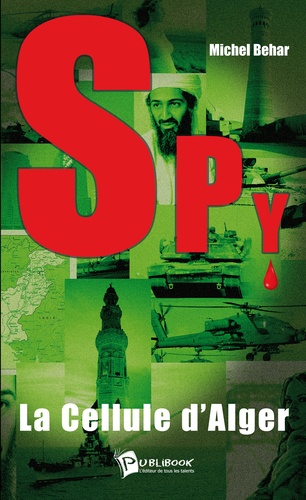 Spy Tome 1 La cellule d'Alger