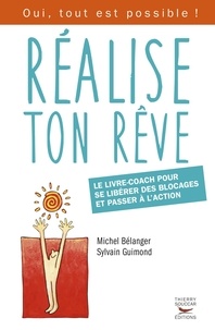 Michel Bélanger et Sylvain Guimond - Réalise ton rêve.