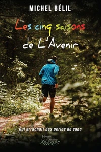 Les cinq saisons de L'Avenir - qui arrachait des perles de sang