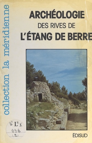 Guide archéologique des rives de l'étang de Berre