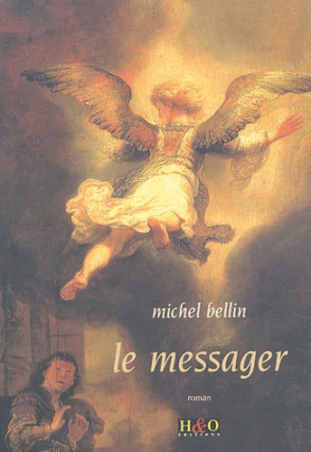 Michel Bellin - Le messager.