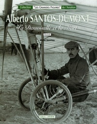 Michel Bénichou - Alberto Santos-Dumont - La Demoiselle et la mort.