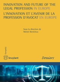 Michel Benichou - L'innovation et l'avenir de la profession d'avocat en Europe.