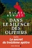 Michel Benoît - Dans le silence des oliviers.