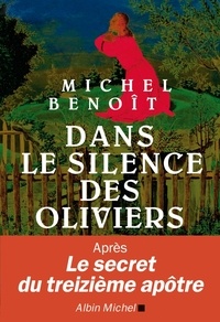 Michel Benoît et Michel Benoît - Dans le silence des oliviers.