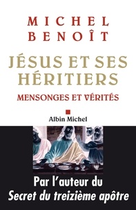 Michel Benoît et Michel Benoît - Jésus et ses héritiers.
