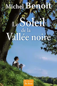 Le soleil de la vallée noire