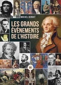 Michel Benoît - Les Grands événements de l'Histoire.
