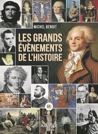 Michel Benoît - Les grands évènements de l'Histoire.