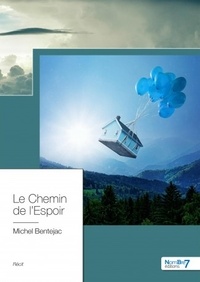 Michel Bentejac - Le chemin de l'espoir.