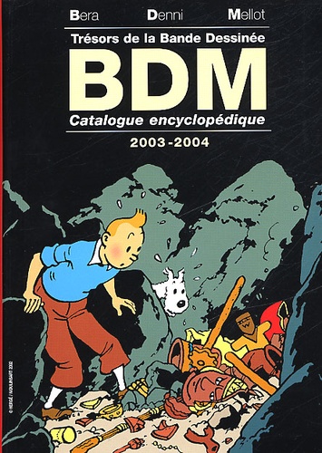 Michel Béra et Philippe Mellot - Tresor De La Bande Dessinee : Bdm 2003-2004.