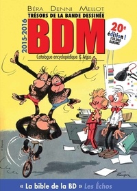 Michel Béra et Michel Denni - Trésors de la bande dessinée BDM 2015-2016 - Catalogue encyclopédique.