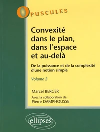 Convexité dans le plan, dans l'espace et au-delà