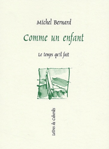 Michel Bernard - Comme un enfant.
