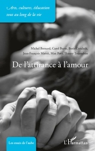 Michel Bernard et Carol Burte - De l'attirance à l'amour.