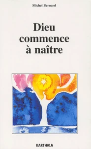Dieu Commence A Naitre
