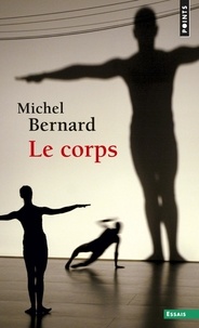 Michel Bernard - Le Corps.