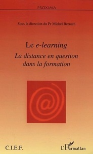 Michel Bernard - Le e-learning - La distance en question dans la formation.