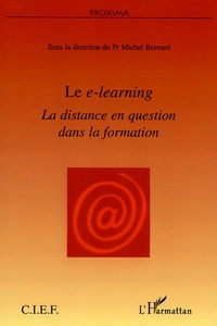 Michel Bernard - Le e-learning - La distance en question dans la formation.