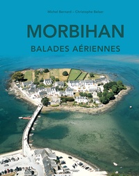 Michel Bernard et Christophe Belser - Morbihan - Balades aériennes.