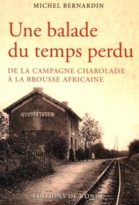 Une balade du temps perdu - De la campagne charolaise à la brousse africaine.pdf