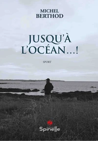 Jusqu’à l’océan…!