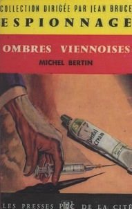 Michel Bertin et Jean Bruce - Ombres viennoises.