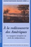 Michel Bertrand et Laurent Vidal - A La Redecouverte Des Ameriques. Les Voyageurs Europeens Au Siecle Des Independances.