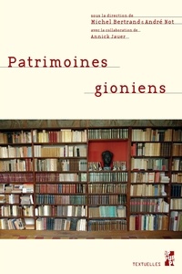 Michel Bertrand et André Not - Patrimoines gioniens.
