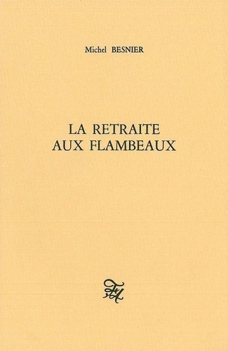 Michel Besnier - La retraite aux flambeaux.