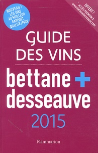 Michel Bettane et Thierry Desseauve - Guide Bettane et Desseauve des vins de France.