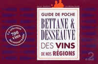 Michel Bettane et Thierry Desseauve - Guide de poche des vins de nos régions - La sélection incontournable.