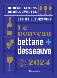 Michel Bettane et Thierry Desseauve - Le Nouveau Bettane + Desseauve.