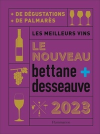 Michel Bettane et Thierry Desseauve - Le Nouveau Bettane et Desseauve - Les meilleurs vins.
